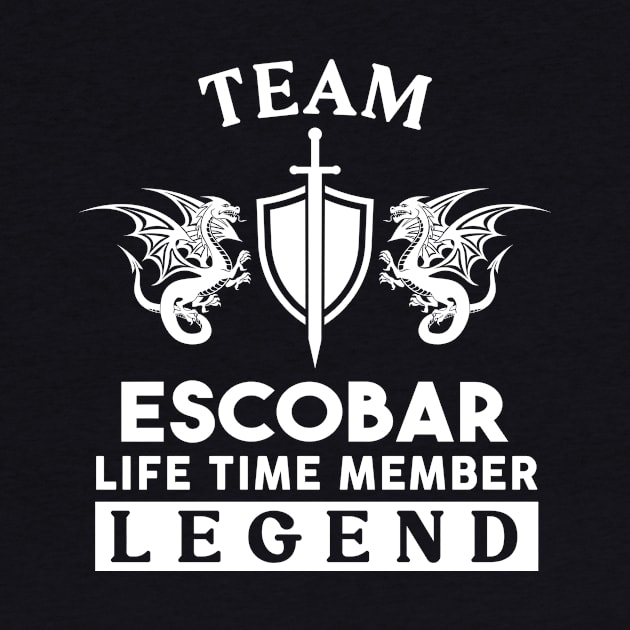 Escobar Name T Shirt - Escobar Life Time Member Legend Gift Item Tee by unendurableslemp118